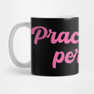 practically perfect Mug